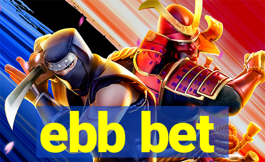 ebb bet